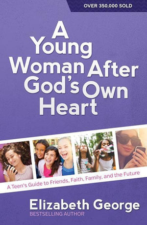 9780736959742-Young Woman After God's Own Heart, A: A Teen’s Guide to Friends, Faith, Family, and the Future-George, Elizabeth
