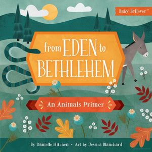 From Eden to Bethlehem: An Animals Primer by Danielle Hitchen