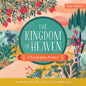 The Kingdom Of Heaven by Danielle Hitchen
