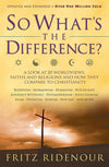 9780764215643-So What's the Difference: A Look at 20 Worldviews, Faiths and Religions and How They Compare to Christianity-Ridenour, Fritz
