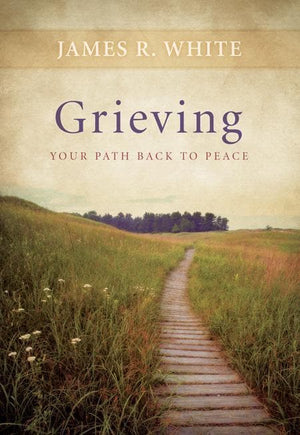 9780764220005-Grieving: Your Path Back to Peace-White, James R.