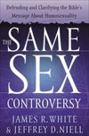9780764225246-Same Sex Controversy, The: Defending and Clarifying the Bible’s Message About Homosexuality-White, James R.; Niell, Jeff