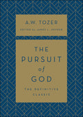 The Pursuit of God by Tozer, A. W. & Snyder, James (Ed) (9780764235597) Reformers Bookshop