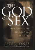 The God of Sex by Jones, Peter (9780781443722) Reformers Bookshop