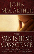 9780785271819-Vanishing Conscience, The: Drawing the Line in a No-Faith, Guilt-Free World-MacArthur, John