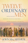 Twelve Ordinary Men by MacArthur, John (9780785288244) Reformers Bookshop