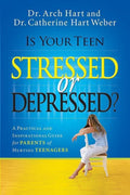 9780785289401-Is Your Teen Stressed Or Depressed: A Practical And Inspirational Guide For Parents Of Hurting Teenagers-Hart, Archibald D.; Weber, Catherine Hart