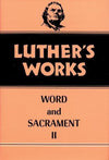 Luther's Works, Volume 36: Word and Sacrament II | 9780800603366