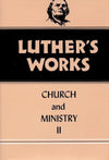 Luther's Works, Volume 40: Church and Ministry II | 9780800603403