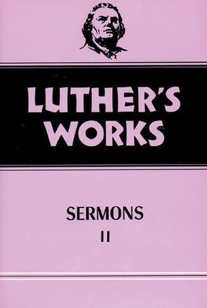 Luther's Works, Volume 52: Sermons 2 | 9780800603526