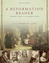 Reformation Reader, A: Primary Texts with Introductions (Second Edition)