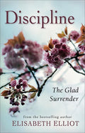 9780800731311-Discipline: The Glad Surrender-Elliot, Elisabeth