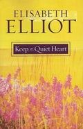 9780800759902-Keep a Quiet Heart-Elliot, Elisabeth
