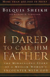 9780800793241-I Dared To Call Him Father: The Miraculous Story of a Muslim Woman's Encounter with God-Sheikh, Bilquis