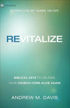 9780801007507-Revitalize: Biblical Keys to Helping Your Church Come Alive Again-Davis, Andrew M.