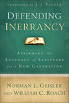 9780801014345-Defending Inerrancy: Affirming the Accuracy of Scripture for a New Generation-Geisler, Norman L.; Roach, William C.