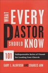 9780801014352-What Every Pastor Should Know: 101 Indispensable Rules of Thumb for Leading Your Church-McIntosh, Gary L.; Arn, Charles