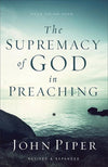 9780801017087-Supremacy of God in Preaching (Revised & Expanded)-Piper, John