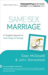 Same-Sex Marriage: A Thoughtful Approach to God's Design for Marriage by McDowell, Sean & Stonestreet, John (9780801018343) Reformers Bookshop