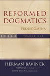 Reformed Dogmatics, Volume 1: Prolegomena by Bavinck, Herman (9780801026324) Reformers Bookshop