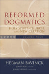 Reformed Dogmatics, Volume 4: Holy Spirit, Church, and New Creation by Bavinck, Herman (9780801026577) Reformers Bookshop