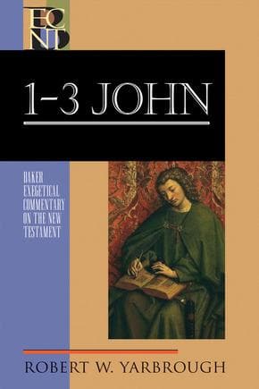 BECNT 1-3 John by Yarbrough, Robert (9780801026874) Reformers Bookshop