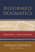 Reformed Dogmatics, Abridged Edition in One Volume by Bavinck, Herman (Edited by Bolt, John) (9780801036484) Reformers Bookshop