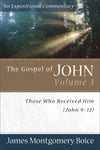 JMBEC John Volume 3: Those Who Received Him (John 9-12)