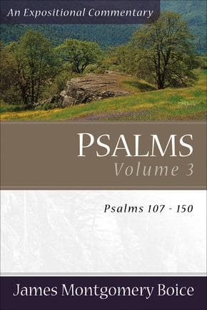 JMBEC Psalms, Volume 3 Psalms 107–150 by Boice, James Montgomery (9780801065866) Reformers Bookshop