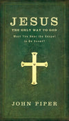 9780801072635-Jesus: The Only Way to God: Must You Hear the Gospel to be Saved-Piper, John
