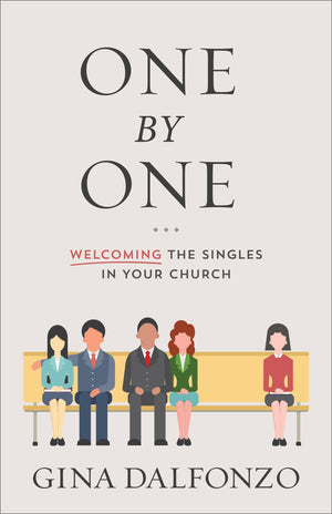 One by One: Welcoming the Singles in Your Church by Dalfonzo, Gina (9780801072932) Reformers Bookshop
