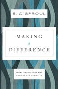 Making a Difference: Impacting Culture and Society as a Christian by Sproul, R. C. (9780801077845) Reformers Bookshop