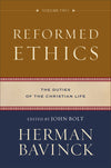 Reformed Ethics Volume 2: The Duties Of The Christian Life Herman Bavinck