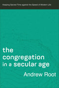 The Congregation in a Secular Age