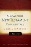 MNTC 1 Timothy: MacArthur New Testament Commentary