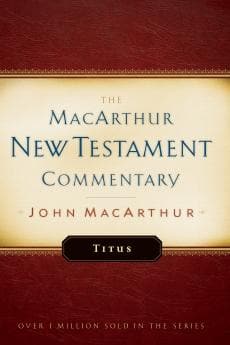 Titus MacArthur New Testament Commentary by MacArthur, John (9780802407580) Reformers Bookshop