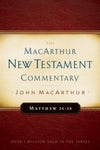 MNTC Matthew 24-28: MacArthur New Testament Commentary