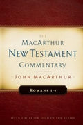 MNTC Romans 1-8: MacArthur New Testament Commentary