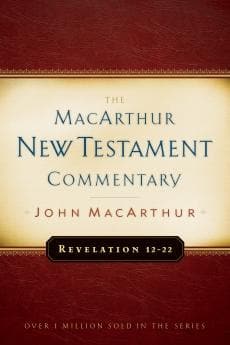 Revelation 12-22 MacArthur New Testament Commentary by MacArthur, John (9780802407740) Reformers Bookshop