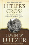 9780802413277-Hitler's Cross: How the Cross Was Used to Promote the Nazi Agenda-Lutzer, Erwin