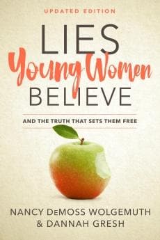 Lies Young Women Believe And The Truth That Sets Them Free