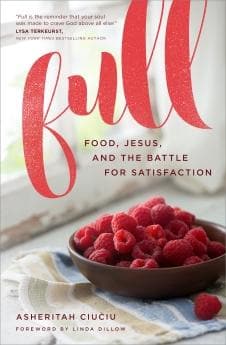 9780802415370 Full: Food, Jesus, and the Battle for Satisfaction - Asheritah Ciuciu