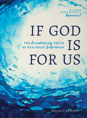 If God Is For Us: The Everlasting Truth of Our Great by Trillia Newbell