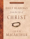 Daily Readings from the Life of Christ: Volume 1