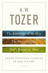Tozer - 3 Spiritual Classics by Tozer, A.W. (9780802418616) Reformers Bookshop