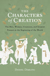 The Characters Of Creation: The Men Women Creatures And Serpent Present At The Beginning Of The World