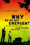 9780802458346-Why We're Not Emergent: By Two Guys Who Should Be-DeYoung, Kevin; Kluck, Ted