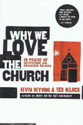 9780802458377-Why We Love the Church: In Praise of Institutions and Organized Religion-DeYoung, Kevin
