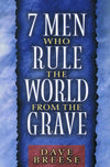 9780802484482-7 Men who Rule the World from the Grave-Breese, David