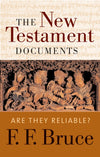 The New Testament Documents Are They Reliable? by Bruce, F. F. (9780802822192) Reformers Bookshop